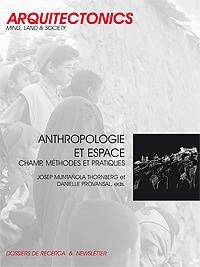 ANTHROPOLOGIE ET ESPACE: CHAMP, MÉTHODES ET PRATIQUES | 9788483017654 | PROVANSAL, DANIELLE / MUNTAÑOLA THORNBERG, JOSEP