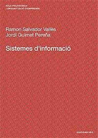 SISTEMES D'INFORMACIÓ | 9788483015681 | SALVADOR VALLÈS, RAMÓN / GUIMET PEREÑA, JORDI