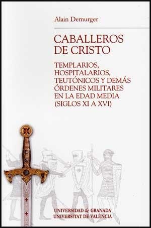 CABALLEROS DE CRISTO | 9788437063102 | DEMURGER, ALAIN