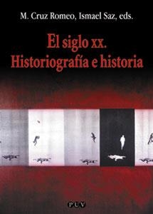 SIGLO XX, EL. HISTORIOGRAFÍA E HISTORIA | 9788437054124 | VARIOS AUTORES