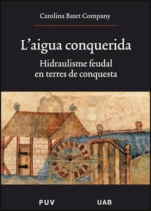 AIGUA CONQUERIDA, L' | 9788437064635 | BATET COMPANY, CAROLINA