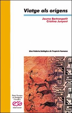 VIATGE ALS ORÍGENS | 9788437033426 | BERTRANPETIT, JAUME / JUNYENT, CRISTINA