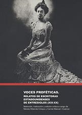 VOCES PROFÉTICAS: RELATOS DE ESCRITORAS ESTADOUNIDENSES DE ENTRESIGLOS (XIX-XX) | 9788480214568 | ALBEROLA CRESPO, MARÍA NIEVES / MANUEL CUENCA, CARME