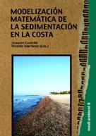 MODELIZACIÓN MATEMÁTICA DE LA SEDIMENTACIÓN EN LA COSTA | 9788480215237 | CASTELLÓ BENAVENT, JOAQUÍN JOSÉ