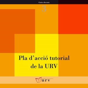 PLA D'ACCIÓ TUTORIAL DE LA URV / PLAN DE ACCIÓN TUTORIAL DE LA URV | 9788484241744 | GISBERT, MERCÈ / MONTSERRAT, SOGUES