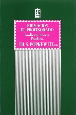 FORMACIÓN DEL PROFESORADO. TRADICIÓN. TEORÍA. PRÁCTICA | 9788437006321 | VARIOS AUTORES