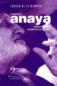 GONZALO ANAYA. CONVERSES AMB UN MESTRE DE MESTRES | 9788437058535 | DELGADO, CONXA / MARTÍNEZ BONAFÉ, JAUME