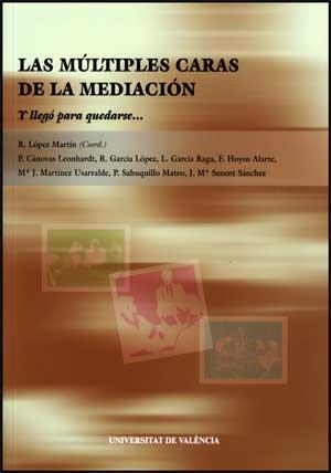 MÚLTIPLES CARAS DE LA MEDIACIÓN, LAS | 9788437066585 | VARIOS AUTORES