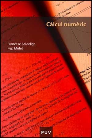 CÀLCUL NUMÈRIC | 9788437069821 | ARÀNDIGA, FRANCESC / MULET MESTRE, PEP