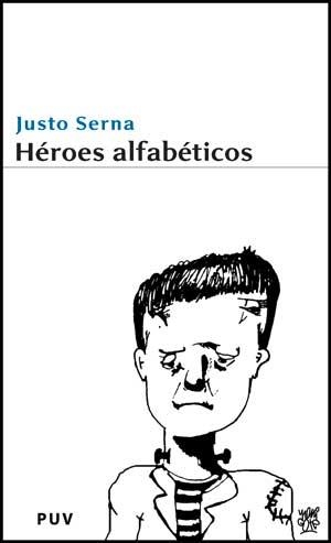 HÉROES ALFABÉTICOS | 9788437072203 | SERNA, JUSTO