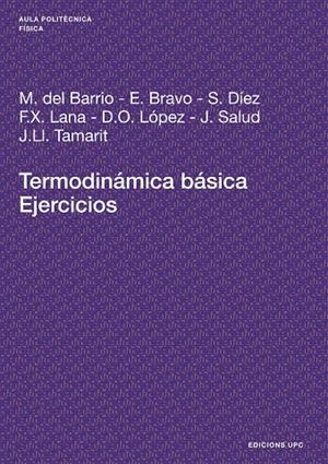 TERMODINÁMICA BÁSICA. EJERCICIOS | 9788483018712 | SALUD I PUIG, JOSEP / TAMARIT MUR, JOSE LUIS / BARRIO CASADO, MARÍA / BRAVO GUIL, EDUARD / LÓPEZ PÉR