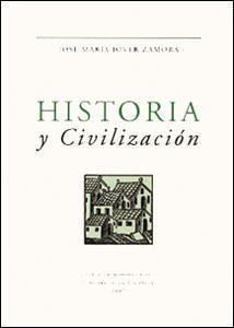 HISTORIA Y CIVILIZACIÓN | 9788437026923 | JOVER ZAMORA, JOSÉ M.