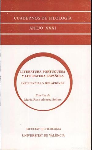 LITERATURA PORTUGUESA Y LITERATURA ESPAÑOLA: INFLUENCIAS Y RELACIONES | 9788437040271 | ÁLVAREZ SELLERS, M. ROSA