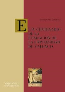 IV CENTENARIO DE LA FUNDACIÓN DE LA UNIVERSIDAD DE VALENCIA, EL | 9788437055220 | COMAS CARABALLO, DANIEL