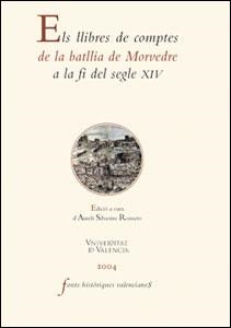 LLIBRES DE COMPTES DE LA BATLLIA DE MORVEDRE A LA FI DEL SEGLE XIV, ELS | 9788437058474 | VARIOS AUTORES