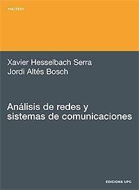 ANÁLISIS DE REDES Y SISTEMAS DE COMUNICACIONES | 9788483016114 | HESSELBACH SERRA, XAVIER / ALTÉS BOSCH, JORDI.