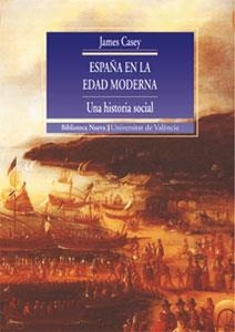 ESPAÑA EN LA EDAD MODERNA | 9788437052366 | CASEY, JAMES