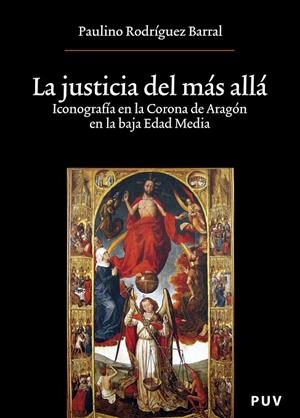 JUSTICIA DEL MÁS ALLÁ, LA | 9788437067216 | RODRÍGUEZ BARRAL, PAULINO