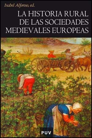 HISTORIA RURAL DE LAS SOCIEDADES MEDIEVALES EUROPEAS, LA | 9788437070438 | VARIOS AUTORES