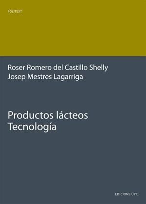 PRODUCTOS LÁCTEOS. TECNOLOGÍA | 9788483017456 | ROMERO DEL CASTILLO SHELLY, ROSER / MESTRES LAGARRIGA, JOSEP