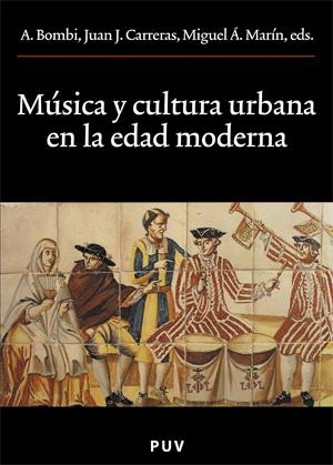 MÚSICA Y CULTURA URBANA EN LA EDAD MODERNA | 9788437061757 | VARIOS AUTORES