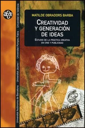 CREATIVIDAD Y GENERACIÓN DE IDEAS | 9788437064604 | OBRADORS BARBA, MATILDE