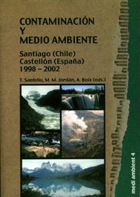 CONTAMINACIÓN Y MEDIO AMBIENTE  SANTIAGO (CHILE)- CASTELLÓN (ESPAÑA) | 9788480214872 | BOIX SANFELIU, ANA / JORDAN VIDAL, MANUEL MIGUEL / SANFELIU MONTOLÍO, TEÓFILO