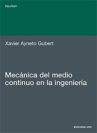 MECÁNICA DEL MEDIO CONTINUO EN LA INGENIERÍA | 9788483018767 | AYNETO GUBERT, XAVIER