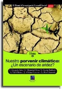 NUESTRO PORVENIR CLIMÁTICO ¿UN ESCENARIO DE ARIDEZ? | 9788480213714 | ESCRIG BARBERÁ, JOSÉ