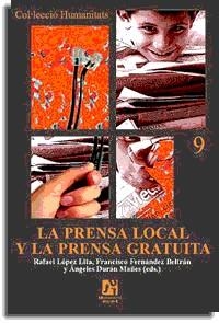 PRENSA LOCAL Y LA PRENSA GRATUITA, LA | 9788480213998 | ALMANSA MARTÍNEZ, ANA