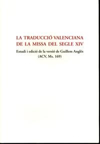 TRADUCCIÓ VALENCIANA DE LA MISSA DEL SEGLE XIV, LA | 9788437059501 | VARIOS AUTORES