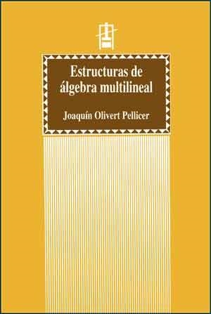 ESTRUCTURAS DE ÁLGEBRA MULTILINEAL | 9788437026787 | OLIVERT PELLICER, JOAQUÍN