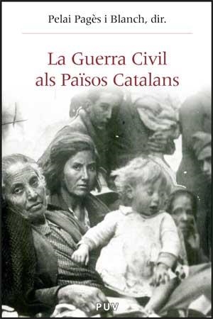 GUERRA CIVIL ALS PAÏSOS CATALANS (1936-1939), LA | 9788437067353 | VARIOS AUTORES