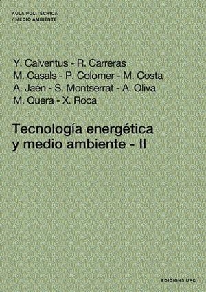 TECNOLOGÍA ENERGÉTICA Y MEDIO AMBIENTE II | 9788483018491 | JAÉN GONZÁLEZ, ANTONI