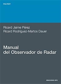 MANUAL DEL OBSERVADOR DE RADAR | 9788483010617 | JAIME PÉREZ, RICARD / RODRÍGUEZ MARTOS DAUER, RICARD