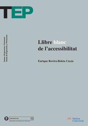 LLIBRE BLANC DE L'ACCESSIBILITAT | 9788483017449 | ROVIRA-BELETA CUYÁS, ENRIQUE