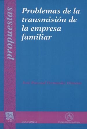 PROBLEMAS DE TRANSMISIÓN DE LA EMPRESA FAMILIAR | 9788437039428 | FERNÁNDEZ GIMENO, JOSÉ PASCUAL