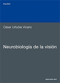 NEUROBIOLOGÍA DE LA VISIÓN | 9788483013564 | URTUBIA VICARIO, CÉSAR