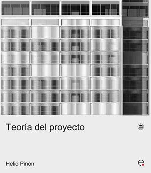 TEORÍA DEL PROYECTO | 9788483018477 | PIÑÓN PALLARES, HELIO