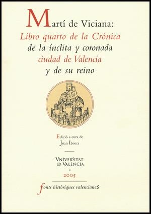 MARTÍ DE VICIANA: LIBRO QUARTO DE LA CRÓNICA DE LA ÍNCLITA Y CORONADA CIUDAD DE VALENCIA Y DE SU REINO | 9788437060361 | VICIANA, MARTÍ DE