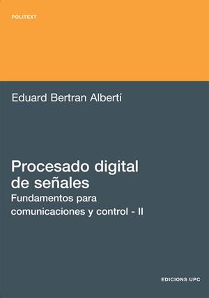 PROCESADO DIGITAL DE SEÑALES - II | 9788483018514 | BERTRAN ALBERTÍ, EDUARD