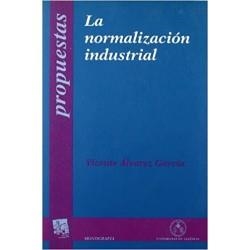 NORMALIZACIÓN INDUSTRIAL, LA | 9788437039398 | ÁLVAREZ GARCÍA, VICENTE