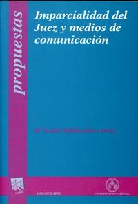 IMPARCIALIDAD DEL JUEZ Y MEDIOS DE COMUNICACIÓN | 9788437059785 | VALLDECABRES ORTIZ, Mª ISABEL
