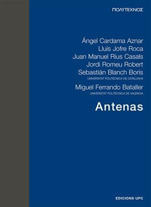 ANTENAS | 9788483016251 | CARDAMA AZNAR, ÁNGEL / JOFRE ROCA, LLUÍS / RIUS CASALS, JUAN MANUEL / ROMEU ROBERT, JORDI / BLANCH B
