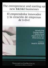 ENTREPRENEUR AND STARTING UP NEW R&D&I BUSINESSES, THE / EL EMPRENDEDOR INNOVADOR Y LA CREACIÓN DE EMPRESAS DE I+D+I | 9788437059600 | VARIOS AUTORES
