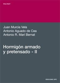 HORMIGÓN ARMADO Y PRETENSADO I | 9788483010303 | MURCIA VELA, JUAN / AGUADO DE CEA, ANTONIO / MARÍ BERNAT, ANTONIO R.