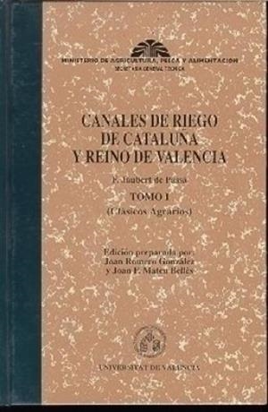 CANALES DE RIEGO DE CATALUÑA Y REINO DE VALENCIA (2 VOLS.) | 9788474798982 | JAUBERT DE PASSA, FRANÇOIS
