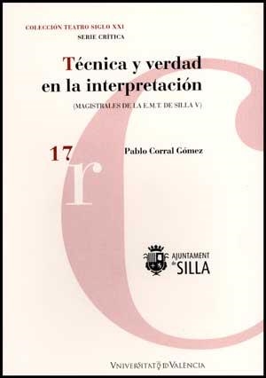 TÉCNICA Y VERDAD EN LA INTERPRETACIÓN | 9788437076171 | CORRAL GÓMEZ, PABLO
