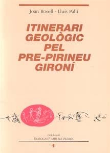 ITINERARI GEOLÒGIC PEL PRE-PIRINEU GIRONÍ | 9788460076582 | ROSELL, JOAN / PALLÍ, LLUÍS
