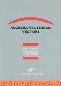ÀLGEBRA VECTORIAL: VECTORS | 9788488762368 | CASSÚ, CARLES